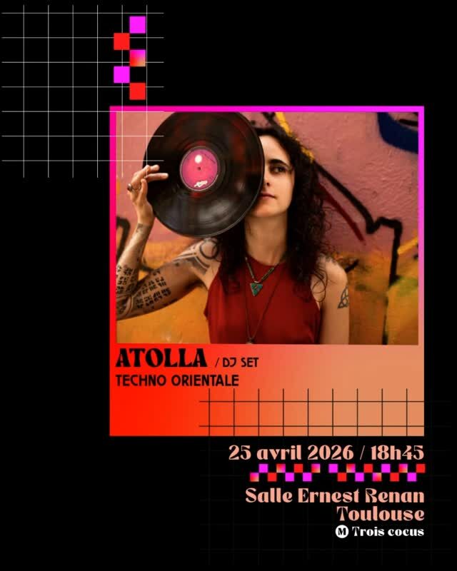 🔥 FOCUS ARTISTE : ATOLLA 🔥 MIX’N’TWIST 25 Avril 2026 - Toulouse - World / Techno / Déjanté ATOLLA Techno orien…
